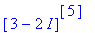 [3-2*I]^[5]