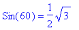 Sin(60) = 1/2*sqrt(3)