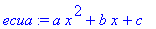 ecua := a*x^2+b*x+c