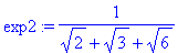 exp2 := 1/(sqrt(2)+sqrt(3)+sqrt(6))
