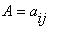 A = a[ij]