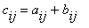 c[ij] = a[ij]+b[ij]