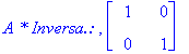 `A * Inversa.: `, matrix([[1, 0], [0, 1]])
