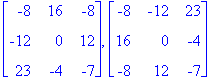 matrix([[-8, 16, -8], [-12, 0, 12], [23, -4, -7]]),...
