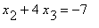 x[2]+4*x[3] = -7