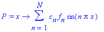 P := proc (x) options operator, arrow; sum(c[n]*f[n...