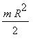 m*R^2/2