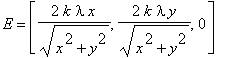 E = [2*k*lambda*x/sqrt(x^2+y^2), 2*k*lambda*y/sqrt(...