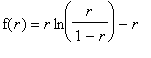 f(r) = r*ln(r/(1-r))-r