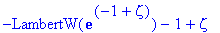 -LambertW(exp(-1+zeta))-1+zeta