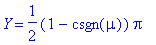 Y = 1/2*(1-csgn(mu))*Pi