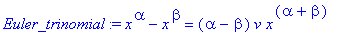 Euler_trinomial := x^alpha-x^beta = (alpha-beta)*v*...
