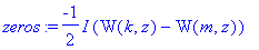zeros := -1/2*I*(W(k,z)-W(m,z))