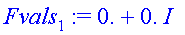 Fvals[1] := 0.+0.*I