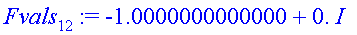 Fvals[12] := -1.0000000000000+0.*I