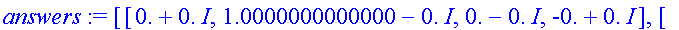 answers := [[0.+0.*I, 1.0000000000000-0.*I, 0.-0.*I...