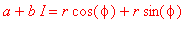 a+b*I = r*cos(phi)+r*sin(phi)