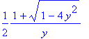 1/2/y*(1+sqrt(1-4*y^2))