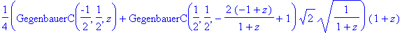 1/4*(GegenbauerC(-1/2,1/2,z)+GegenbauerC(1/2,1/2,-2*(-1+z)/(1+z)+1)*2^(1/2)*(1/(1+z))^(1/2))*(1+z)