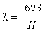 lambda = .693/H