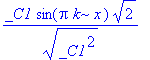 _C1*sin(Pi*k*x)*2^(1/2)/(_C1^2)^(1/2)