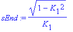sEnd := (1-K[1]^2)^(1/2)/K[1]