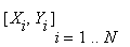 [X[i], Y[i]][i = 1 .. N]
