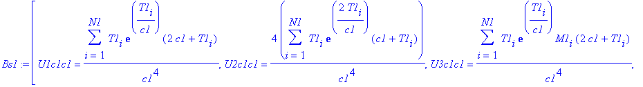 Bs1 := [U1c1c1 = 1/c1^4*sum(T1[i]*exp(T1[i]/c1)*(2*c1+T1[i]),i = 1 .. N1), U2c1c1 = 4/c1^4*sum(T1[i]*exp(2*T1[i]/c1)*(c1+T1[i]),i = 1 .. N1), U3c1c1 = 1/c1^4*sum(T1[i]*exp(T1[i]/c1)*M1[i]*(2*c1+T1[i]),...