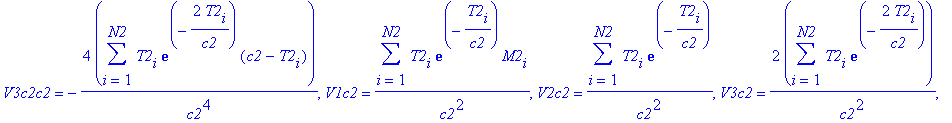 Bs2 := [V1c2c2 = -1/c2^4*sum(T2[i]*exp(-T2[i]/c2)*M2[i]*(2*c2-T2[i]),i = 1 .. N2), V2c2c2 = -1/c2^4*sum(T2[i]*exp(-T2[i]/c2)*(2*c2-T2[i]),i = 1 .. N2), V3c2c2 = -4/c2^4*sum(T2[i]*exp(-2*T2[i]/c2)*(c2-T...