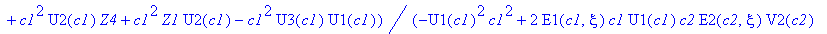 a12 := {A2(c1,c2,xi) = (E1(c1,xi)^2*Z1*c2^2*E2(c2,xi)^2*V3(c2)+E1(c1,xi)^2*c2^2*E2(c2,xi)^2*V3(c2)*Z4-E1(c1,xi)^2*c2^2*E2(c2,xi)^2*V1(c2)*V2(c2)-E1(c1,xi)^2*c2^2*E2(c2,xi)*V2(c2)*Z4-E1(c1,xi)^2*E2(c2,x...