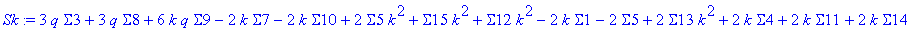 Sk := 3*q*Sigma3+3*q*Sigma8+6*k*q*Sigma9-2*k*Sigma7-2*k*Sigma10+2*Sigma5*k^2+Sigma15*k^2+Sigma12*k^2-2*k*Sigma1-2*Sigma5+2*Sigma13*k^2+2*k*Sigma4+2*k*Sigma11+2*k*Sigma14-Sigma12-3*q*Sigma8*k^2-3*q*Sigm...