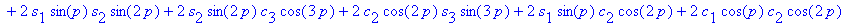 q3 := f(p)^2-2*f(p)*c[2]*cos(2*p)-2*f(p)*s[2]*sin(2*p)+s[2]^2*sin(2*p)^2+c[2]^2*cos(2*p)^2-2*f(p)*s[1]*sin(p)-2*f(p)*c[1]*cos(p)+2*c[1]*cos(p)*s[1]*sin(p)+2*c[1]*cos(p)*s[3]*sin(3*p)+2*s[1]*sin(p)*c[3]...