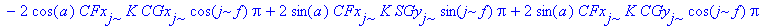 R23 := K^2*SGy[i]^2*Pi-2*cos(a)*CFx[i]*K*CGx[i]*cos(i*f)*Pi+K^2*SGx[j]^2*Pi-2*cos(a)*CFy[j]*K*CGy[j]*cos(j*f)*Pi+CFx[i]^2*Pi-2*cos(a)*CFy[i]*K*CGy[i]*cos(i*f)*Pi+CFx[j]^2*Pi+CFy[i]^2*Pi+CFy[j]^2*Pi+2*s...
