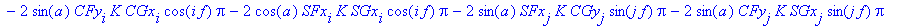 R25 := -2*cos(a)*Pi*K*sum(C1x[k]*C2x[k]*cos(k*f),k = 1 .. N)+2*sin(a)*Pi*K*sum(C1x[k]*C2y[k]*cos(k*f),k = 1 .. N)+2*sin(a)*Pi*K*sum(C1x[k]*S2y[k]*sin(k*f),k = 1 .. N)-2*cos(a)*Pi*K*sum(C1x[k]*S2x[k]*si...
