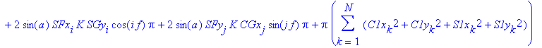 R25 := -2*cos(a)*Pi*K*sum(C1x[k]*C2x[k]*cos(k*f),k = 1 .. N)+2*sin(a)*Pi*K*sum(C1x[k]*C2y[k]*cos(k*f),k = 1 .. N)+2*sin(a)*Pi*K*sum(C1x[k]*S2y[k]*sin(k*f),k = 1 .. N)-2*cos(a)*Pi*K*sum(C1x[k]*S2x[k]*si...