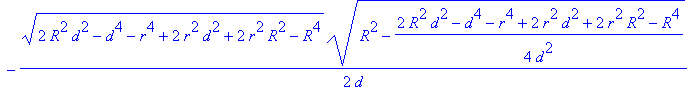 Pi*R^2-Pi*r^2+(2*R^2*d^2-d^4-r^4+2*r^2*d^2+2*r^2*R^2-R^4)^(1/2)-1/2*(2*R^2*d^2-d^4-r^4+2*r^2*d^2+2*r^2*R^2-R^4)^(1/2)/d*(R^2-1/4*(2*R^2*d^2-d^4-r^4+2*r^2*d^2+2*r^2*R^2-R^4)/d^2)^(1/2)-R^2*arcsin(1/2/R*...