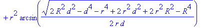 Pi*R^2-Pi*r^2+(2*R^2*d^2-d^4-r^4+2*r^2*d^2+2*r^2*R^2-R^4)^(1/2)-1/2*(2*R^2*d^2-d^4-r^4+2*r^2*d^2+2*r^2*R^2-R^4)^(1/2)/d*(R^2-1/4*(2*R^2*d^2-d^4-r^4+2*r^2*d^2+2*r^2*R^2-R^4)/d^2)^(1/2)-R^2*arcsin(1/2/R*...