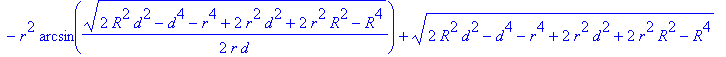 PIECEWISE([Pi*R^2-1/2*(2*R^2*d^2-d^4-r^4+2*r^2*d^2+2*r^2*R^2-R^4)^(1/2)/d*(r^2-1/4*(2*R^2*d^2-d^4-r^4+2*r^2*d^2+2*r^2*R^2-R^4)/d^2)^(1/2)-r^2*arcsin(1/2/r*(2*R^2*d^2-d^4-r^4+2*r^2*d^2+2*r^2*R^2-R^4)^(1...