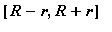 [R-r, R+r]