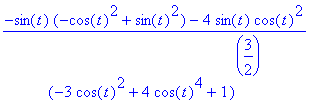 (-sin(t)*(-cos(t)^2+sin(t)^2)-4*sin(t)*cos(t)^2)/(-3*cos(t)^2+4*cos(t)^4+1)^(3/2)
