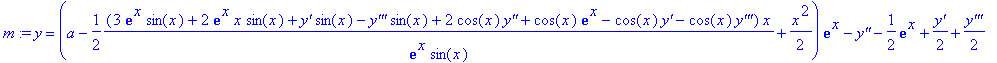 m := y = (a-1/2*(3*exp(x)*sin(x)+2*exp(x)*x*sin(x)+`y'`*sin(x)-`y'''`*sin(x)+2*cos(x)*`y''`+cos(x)*exp(x)-cos(x)*`y'`-cos(x)*`y'''`)/exp(x)/sin(x)*x+1/2*x^2)*exp(x)-`y''`-1/2*exp(x)+1/2*`y'`+1/2*`y'''`...