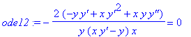 ode12 := -2*(-y*`y'`+x*`y'`^2+x*y*`y''`)/y/(x*`y'`-y)/x = 0