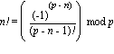 factorial(n) = `mod`((-1)^(p-n)/factorial(p-n-1), p)