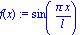 f(x) := sin(Pi*x/l)