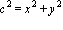 c^2 = x^2+y^2