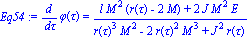 Eq54 := diff(phi(tau), tau) = (l*M^2*(r(tau)-2*M)+2*J*M^2*E)/(r(tau)^3*M^2-2*r(tau)^2*M^3+J^2*r(tau))