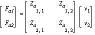 matrix([[F[a1]], [F[a2]]]) = matrix([[Z[a][1, 1], Z[a][1, 2]], [Z[a][2, 1], Z[a][2, 2]]])*matrix([[v[1]], [v[2]]])