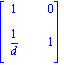 matrix([[1, 0], [1/d, 1]])