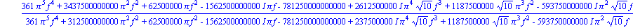 dv_rs := 20*ln(abs((361*Pi^5*f^4+3437500000000*Pi^2*f^2+62500000*Pi*f^2-1562500000000*I*Pi*f-781250000000000+2612500000*I*Pi^4*10^(1/2)*f^3+1187500000*10^(1/2)*Pi^3*f^2-593750000000*I*Pi^2*10^(1/2)*f)...