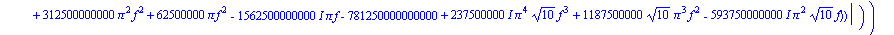 dv_rKV := 20*ln(abs((1083*Pi^6*f^5-180500*I*Pi^5*f^4+937500000000*Pi^3*f^3+187500000*Pi^2*f^3-1723437500000000*I*Pi^2*f^2-31250000000*I*Pi*f^2-3125000000000000*Pi*f+390625000000000000*I+712500000*I*Pi...
